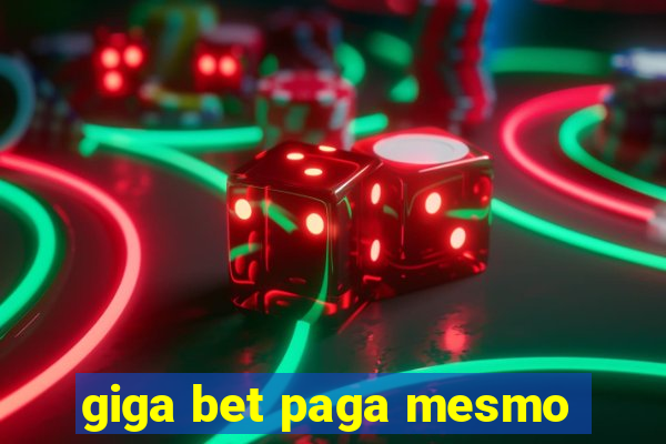 giga bet paga mesmo